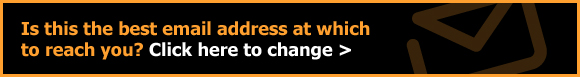 Is this the best email address at which to reach you? Click here to change